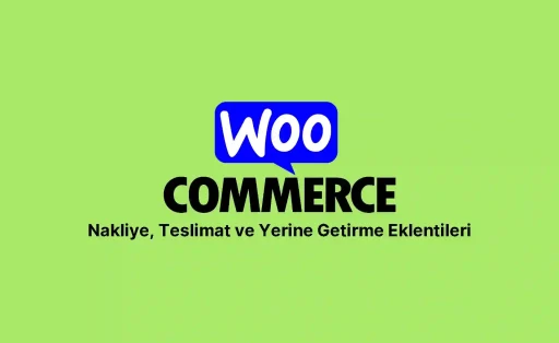 woocommerce nakliye teslimat ve yerine getirme eklentileri