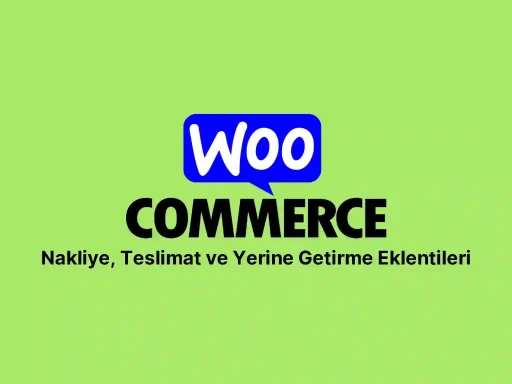 woocommerce nakliye teslimat ve yerine getirme eklentileri