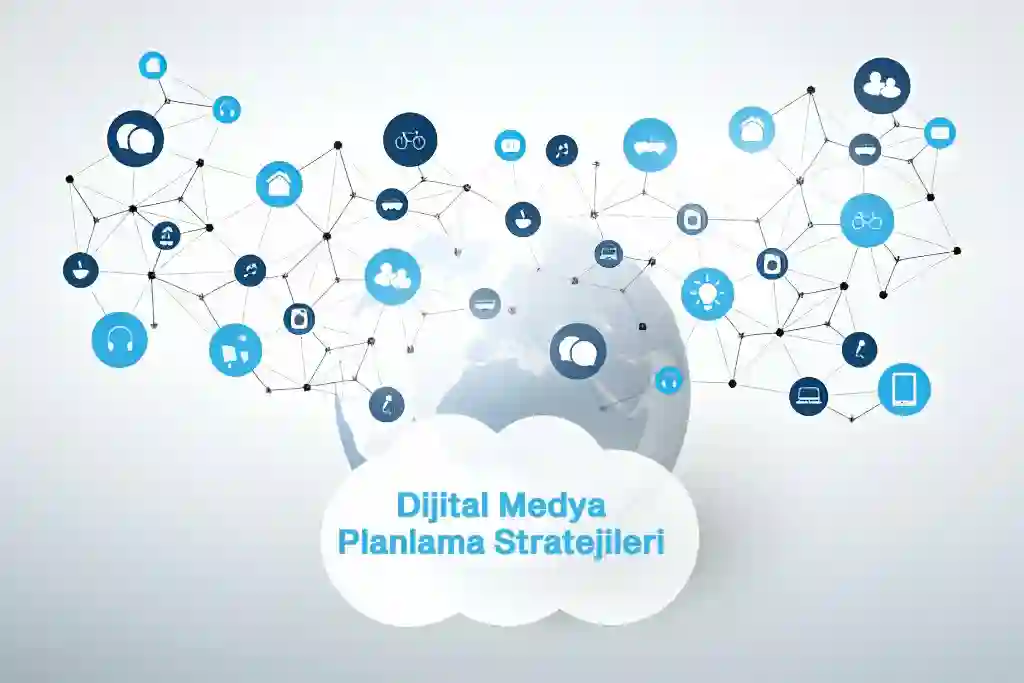 dijital medya planlama stratejileri