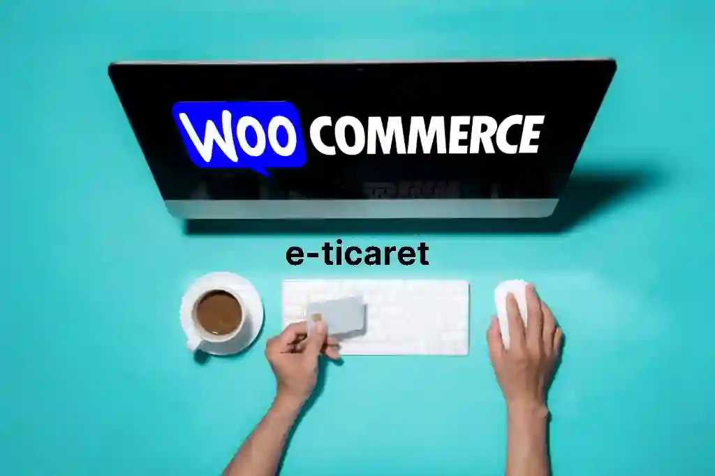 woocommerce e-ticaret