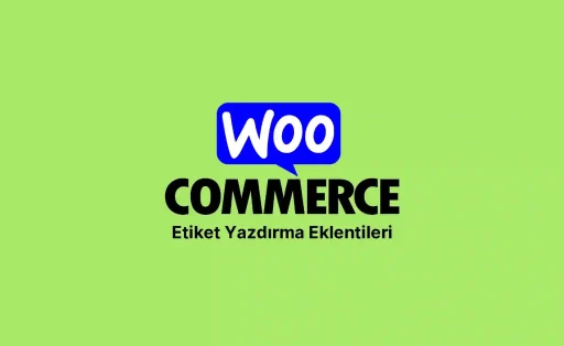 woocommerce etiket yazdırma eklentileri