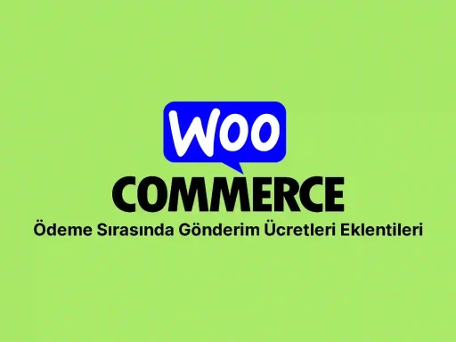 woocommerce ödeme sırasında gönderim ücretleri eklentileri